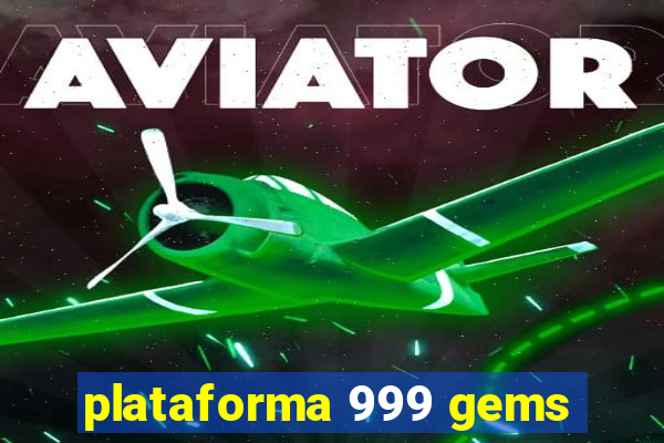 plataforma 999 gems